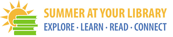 Summer @ Your Library: Explore, Learn, Read, Connect